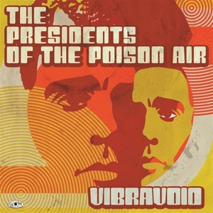 PRESIDENTS OF THE POISON AIR<br/><h5>Megjelenés: 2022-12-02</h5>