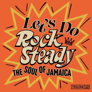 LET'S DO ROCK STEADY (THE SOUL OF JAMAICA)<br/><h5>Megjelenés: 2024-05-10</h5>