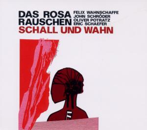 DAS ROSA RAUSCHEN SCHALL & WAHN<br/><h5>Megjelenés: 2021-12-17</h5>