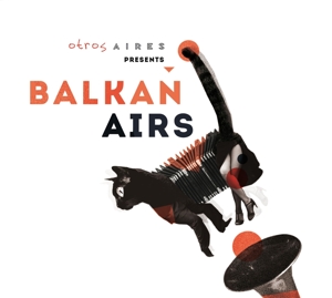 OTROS AIRES PRESENTS BALKAN AIRS<br/><h5>Megjelenés: 2019-01-11</h5>