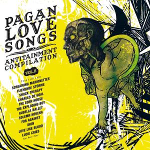 PAGAN LOVE SONGS - ANTITAINMENT COMPILATION VOL. 2<br/><h5>Megjelenés: 2009-09-11</h5>