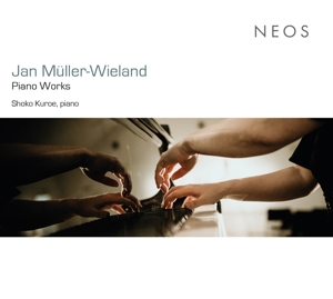 JAN MULLER-WIELAND: PIANO WORKS<br/><h5>Megjelenés: 2023-09-15</h5>