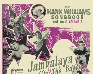 HANK WILLIAMS SONGBOOK- JAMBALAYA ON THE BAYO<br/><h5>Megjelenés: 2021-05-21</h5>