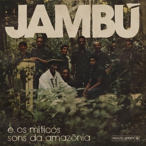 JAMBU E OS MITICOS SONS DA AMAZONIA<br/><h5>Megjelenés: 2019-06-14</h5>