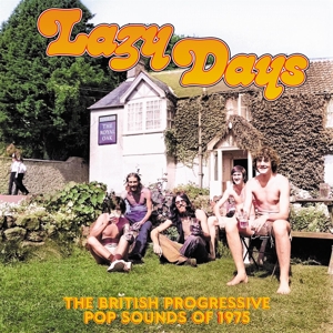 LAZY DAYS: THE BRITISH PROGRESSIVE POP SOUNDS OF 1975<br/><h5>Megjelenés: 2024-12-06</h5>