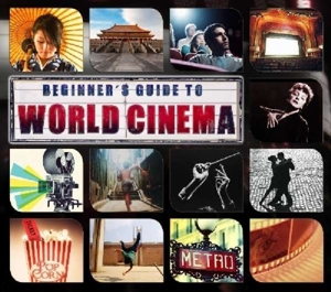 BEGINNER'S GUIDE TO WORLD CINEMA<br/><h5>Megjelenés: 2015-02-23</h5>