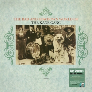 BAD AND LOWDOWN WORLD OF THE KANE GANG - GC LOST 80S<br/><h5>Megjelenés: 2022-02-25</h5>