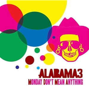 MONDAY DON'T MEAN ANYTHING<br/><h5>Megjelenés: 2008-11-20</h5>