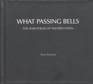 WHAT PASSING BELLS: THE WAR POEMS OF WILFRED OWEN<br/><h5>Megjelenés: 2017-11-10</h5>