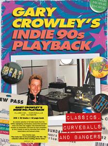 GARY CROWLEY'S INDIE 90S PLAYBACK CLASSICS, CURVEBALLS AND BANGERS<br/><h5>Megjelenés: 2022-10-28</h5>