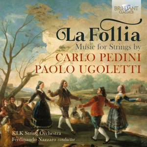 LA FOLLIA - MUSIC FOR STRINGS BY<br/><h5>Megjelenés: 2019-05-01</h5>