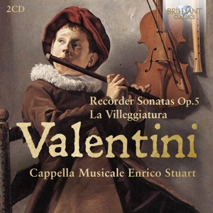 VALENTINI: RECORDER SONATAS OP.5/LA VILLEGGIATURA<br/><h5>Megjelenés: 2021-11-05</h5>