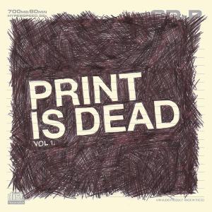 PRINT IS DEAD VOL.1<br/><h5>Megjelenés: 2006-11-02</h5>