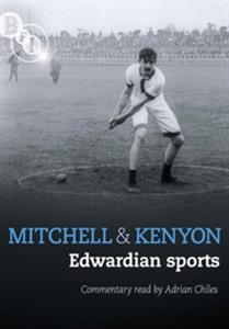 MITCHELL AND KENYON: EDWARDIAN SPORTS<br/><h5>Megjelenés: 2022-03-08</h5>