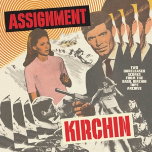 ASSIGNMENT KIRCHIN: TWO UNRELEASED SCORES<br/><h5>Megjelenés: 2024-02-02</h5>