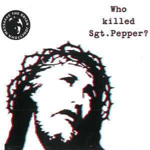 WHO KILLED SGT PEPPER?<br/><h5>Megjelenés: 2010-02-22</h5>