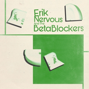 ERIK NERVOUS AND THE BETA BLOCKERS<br/><h5>Megjelenés: 2020-04-03</h5>