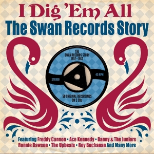 I DIG 'EM ALL-SWAN RECORDS STORY<br/><h5>Megjelenés: 2014-06-24</h5>