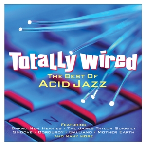 TOTALLY WIRED-BEST OF ACID JAZZ<br/><h5>Megjelenés: 2014-09-01</h5>