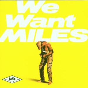 We Want Miles<br/><h5>Megjelenés: 1992-01-20</h5>