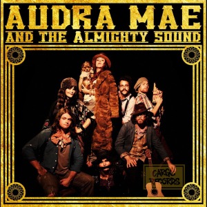 AUDRA MAE & THE ALMIGHTY SOUND<br/><h5>Megjelenés: 2012-02-14</h5>