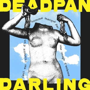 DEADPAN DARLING<br/><h5>Megjelenés: 2022-03-18</h5>