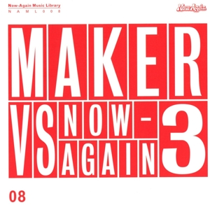 MAKER VS NOW-AGAIN V.3<br/><h5>Megjelenés: 2016-10-20</h5>