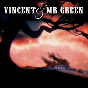 VINCENT & MR. GREEN<br/><h5>Megjelenés: 2016-03-31</h5>