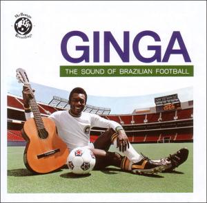 GINGA: THE SOUND OF BRAZILIAN FOOTBALL<br/><h5>Megjelenés: 2010-05-17</h5>