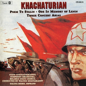 KHACHATURIAN: POEM TO STALIN/ODE IN MEMORY OF LENIN/THREE CONCERT ARIAS<br/><h5>Megjelenés: 2023-09-22</h5>