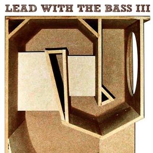 LEAD WITH THE BASS -3-<br/><h5>Megjelenés: 2008-05-01</h5>