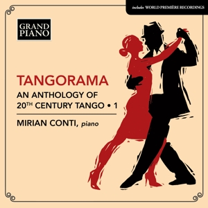 TANGORAMA: AN ANTHOLOGY OF 20TH CENTURY TANGO<br/><h5>Megjelenés: 2021-01-01</h5>