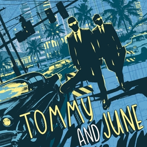 TOMMY AND JUNE<br/><h5>Megjelenés: 2019-06-21</h5>