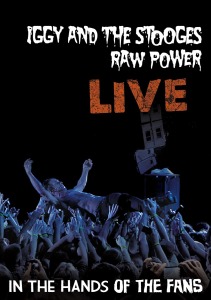 RAW POWER LIVE: IN THE HANDS OF FANS<br/><h5>Megjelenés: 2011-09-22</h5>