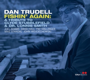 FISHIN' AGAIN: A TRIBUTE TO CLYDE STUBBLEFIELD & DR. LONNIE SMITH<br/><h5>Megjelenés: 2023-05-05</h5>