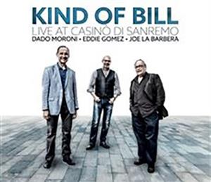 KIND OF BILL - LIVE AT CASINO' DI SANREMO<br/><h5>Megjelenés: 2022-06-10</h5>