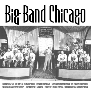 BIG BAND CHICAGO<br/><h5>Megjelenés: 2003-05-21</h5>