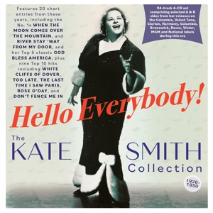 HELLO EVERYBODY! KATE SMITH COLLECTION 1926-1950<br/><h5>Megjelenés: 2022-09-09</h5>