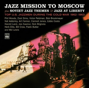 JAZZ MISSION TO MOSCOW/SOVIET JAZZ THEMES/JAZZ AT LIBERTY<br/><h5>Megjelenés: 2014-11-24</h5>