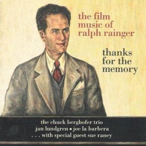 THANKS FOR THE MEMORY - FILM MUSIC OF RALPH RAINGE<br/><h5>Megjelenés: 2012-01-19</h5>