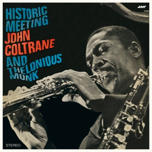 HISTORIC MEETING JOHN COLTRANE AND THELONIOUS MONK<br/><h5>Megjelenés: 2019-04-11</h5>