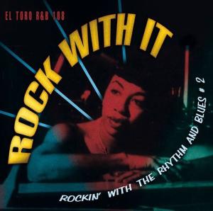 ROCK WITH IT (ROCKIN WITH THE R&B #2)<br/><h5>Megjelenés: 2015-03-02</h5>