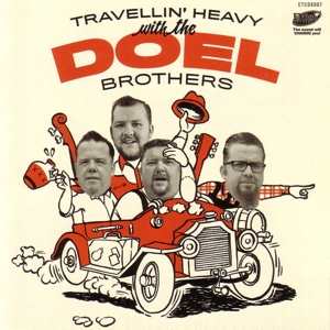 TRAVELLIN' HEAVY WITH THE DOEL BROTHERS<br/><h5>Megjelenés: 2015-08-20</h5>