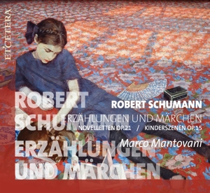 SCHUMANN: ERZAHLUNGEN UND MARCHEN<br/><h5>Megjelenés: 2022-08-19</h5>