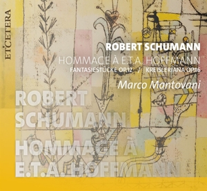 SCHUMANN-HOMMAGE A E.T.A. HOFFMANN (PIANO WORKS OP.12 & 16)<br/><h5>Megjelenés: 2023-04-28</h5>