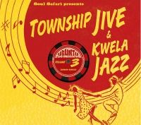 TOWNSHIP JIVE & KWELA JAZZ VOL.3<br/><h5>Megjelenés: 2014-11-06</h5>