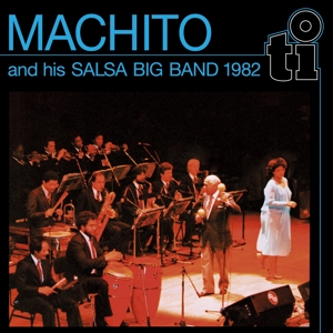 MACHITO & HIS SALSA BIG BAND 1982<br/><h5>Megjelenés: 2024-01-12</h5>