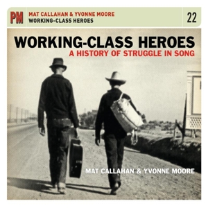 WORKING CLASS HEROES: A HISTORY OF STRUGGLE IN SON<br/><h5>Megjelenés: 2019-04-19</h5>