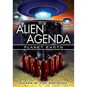 ALIEN AGENDA PLANET EARTH: RULERS OF TIME AND SPACE<br/><h5>Megjelenés: 2015-10-26</h5>