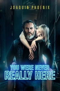 YOU WERE NEVER REALLY HERE<br/><h5>Megjelenés: 2018-07-17</h5>